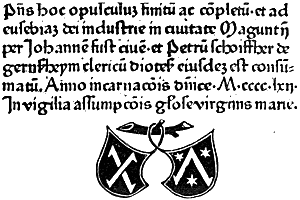 Figure 7. Colophon of the Bible printed in 1462 by Fust and Schoeffer, which is the first dated Bible.  There are two different editions with this signature.  The above is from the second edition. Published size in Bouchot, 8.8cm wide by 5.9cm high.