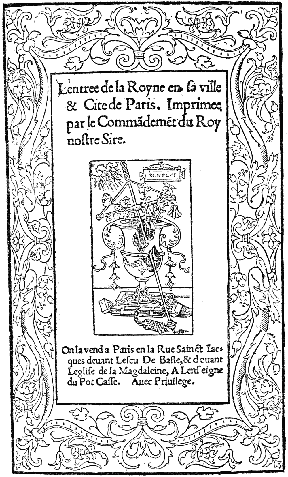 Title of the 'Entree d' Elonore d'Autriche a Paris', by Guillaume Bochetel. Printed by Geoffroy Tory in May 1531, quarto. From Henri Bouchot 'The Printed Book' (1887), page 111, published size in Bouchot,  6.5cm wide by 11.4cm high.